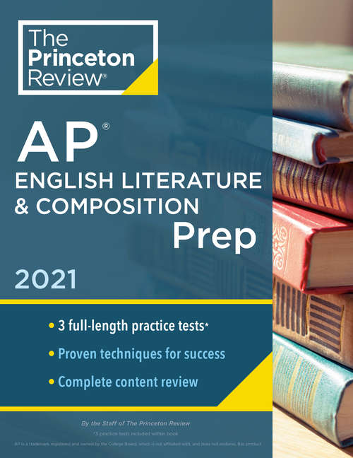 Book cover of Princeton Review AP English Literature & Composition Prep, 2021: Practice Tests + Complete Content Review + Strategies & Techniques (College Test Preparation)