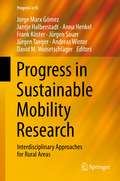 Progress in Sustainable Mobility Research: Interdisciplinary Approaches for Rural Areas (Progress in IS)