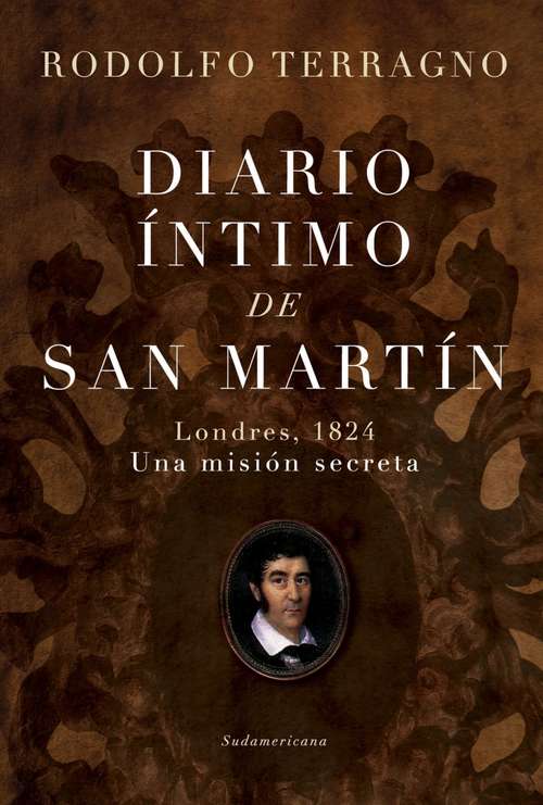 Book cover of Diario íntimo de San Martín: Londres, 1824 Una misión secreta