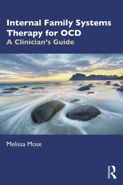 Book cover of Internal Family Systems Therapy for OCD: A Clinician's Guide (1)