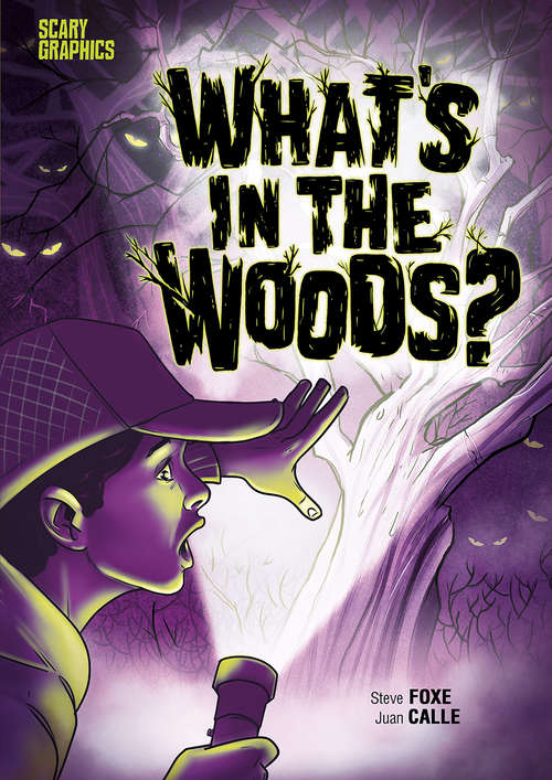 Book cover of What's in the Woods? (Scary Graphics)