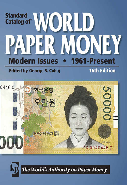 Standard Catalog of World Paper Money - Modern Issues: 1961 - Present (Standard Catalog)
