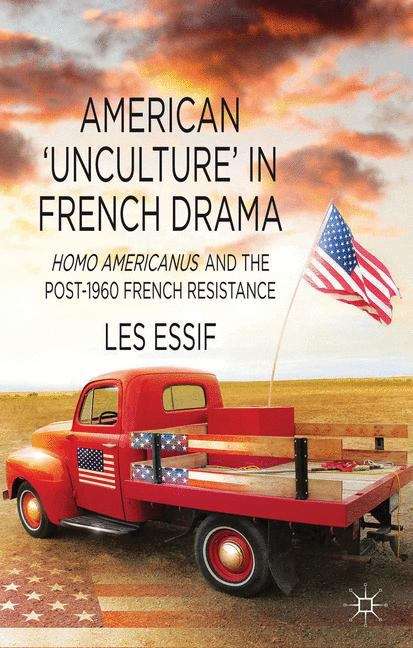 Book cover of American ‘Unculture’ in French Drama