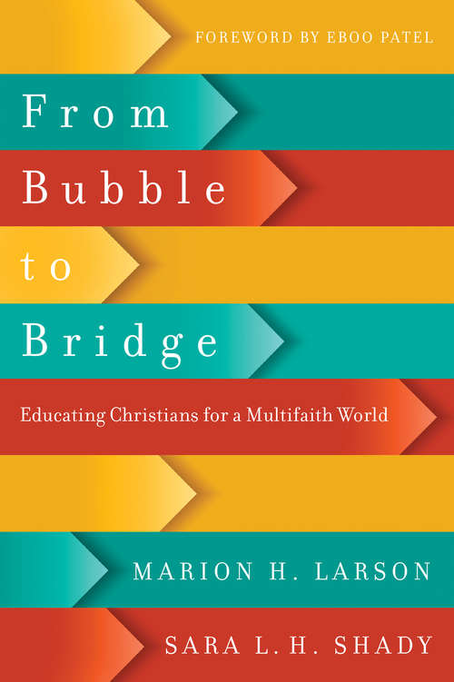 From Bubble to Bridge: Educating Christians for a Multifaith World