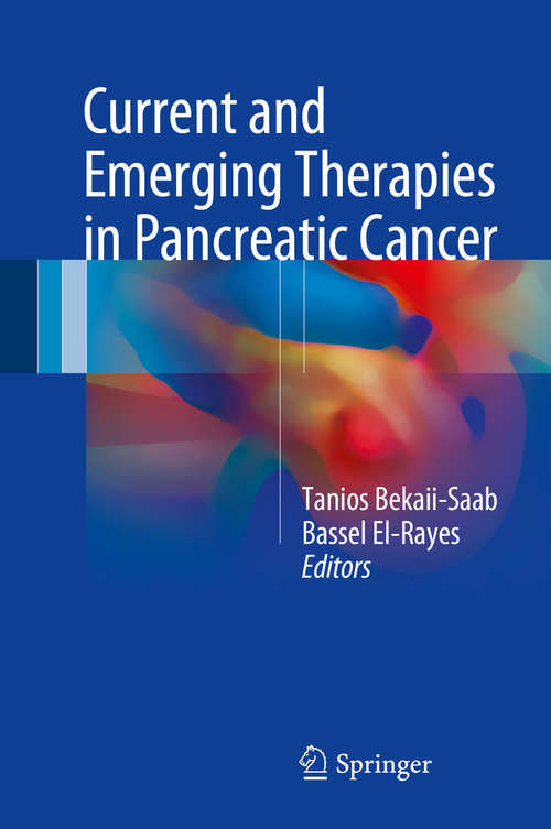 Book cover of Current and Emerging Therapies in Pancreatic Cancer