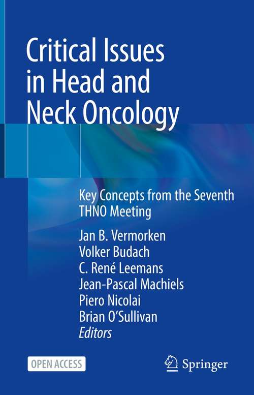 Critical Issues in Head and Neck Oncology: Key Concepts from the Seventh THNO Meeting