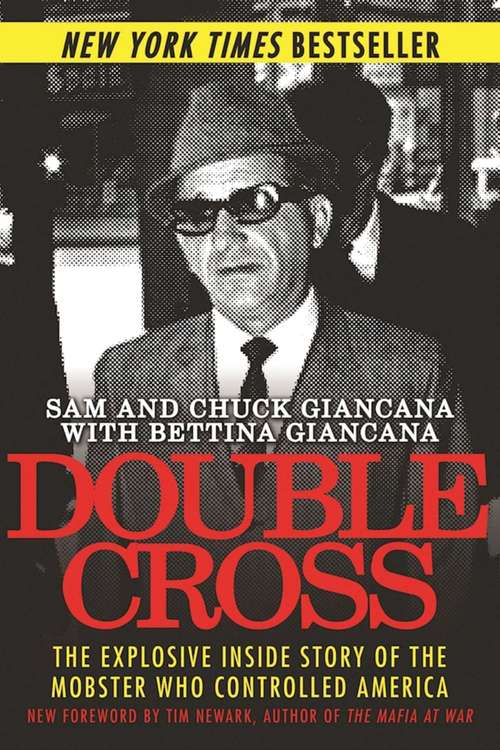Book cover of Double Cross: The Explosive Inside Story of the Mobster Who Controlled America