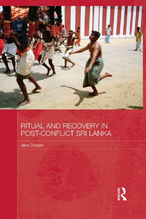 Book cover of Ritual and Recovery in Post-Conflict Sri Lanka: Eloquent Bodies (Routledge Contemporary South Asia Series)
