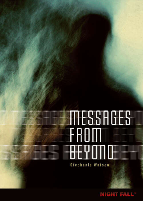 Book cover of Messages from Beyond (Night Fall (tm) Ser.)