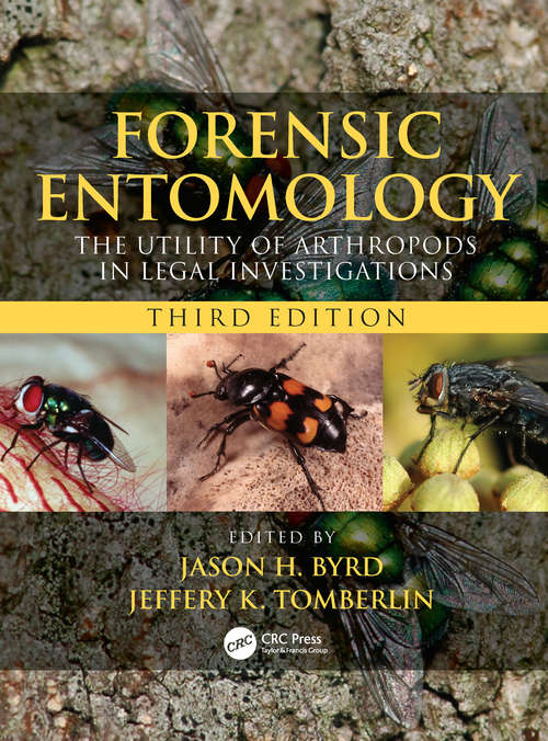 Book cover of Forensic Entomology: The Utility of Arthropods in Legal Investigations, Third Edition (3)