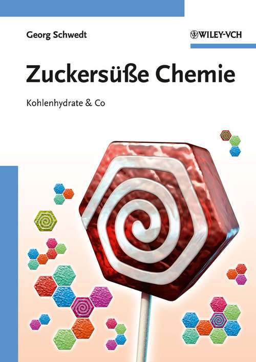 Book cover of Zuckersüße Chemie: Kohlenhydrate and Co