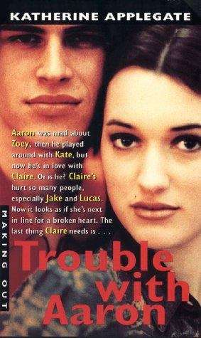 Trouble with Aaron (Making Out, Book #21)