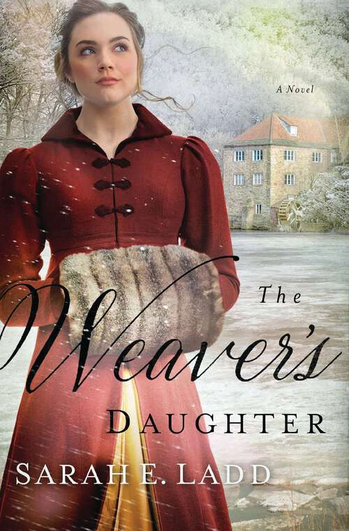 Book cover of The Weaver's Daughter: A Regency Romance Novel