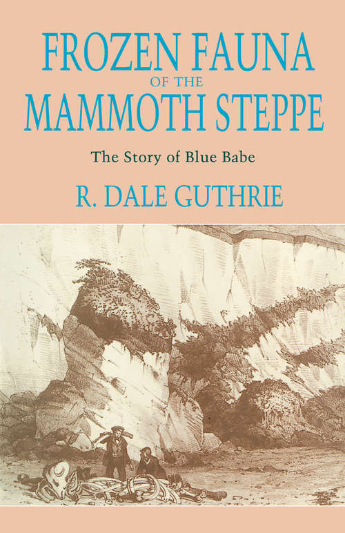 Book cover of Frozen Fauna of the Mammoth Steppe: The Story of Blue Babe