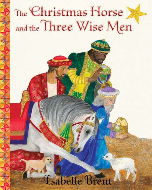 Book cover of The Christmas Horse and the Three Wise Men