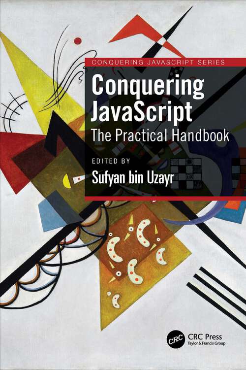 Book cover of Conquering JavaScript: The Practical Handbook (Conquering JavaScript)