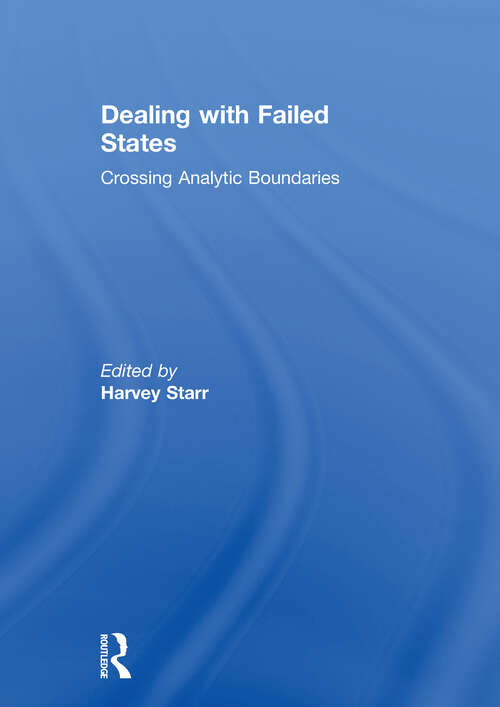 Book cover of Dealing with Failed States: Crossing Analytic Boundaries
