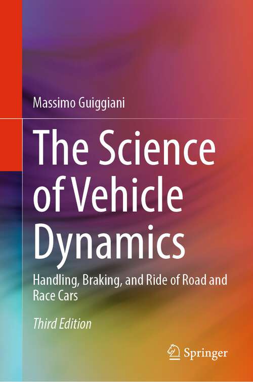 Book cover of The Science of Vehicle Dynamics: Handling, Braking, and Ride of Road and Race Cars (3rd ed. 2023)