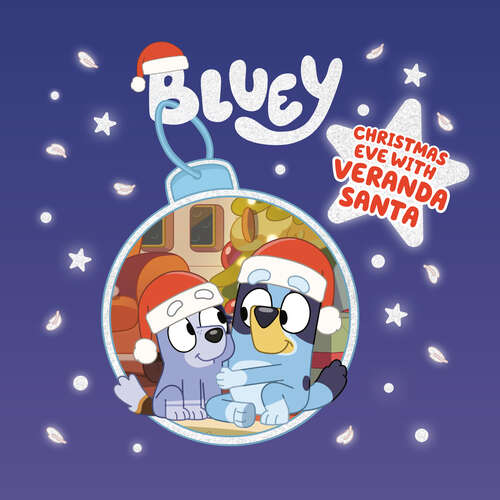 Book cover of Bluey: Christmas Eve with Veranda Santa (Bluey)