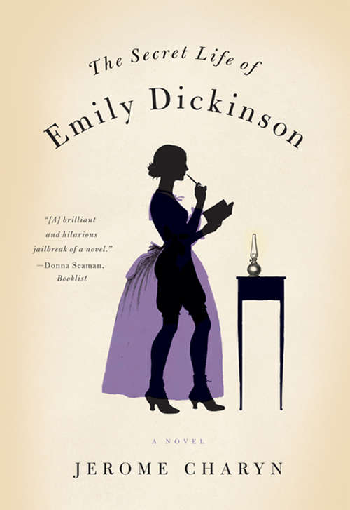 Book cover of The Secret Life of Emily Dickinson: A Novel
