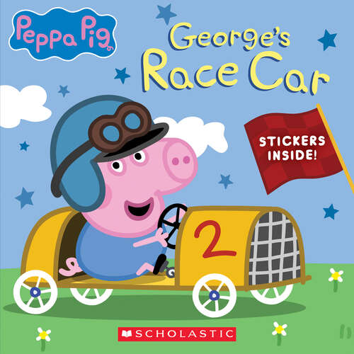Book cover of George's Race Car (Peppa Pig) (Media tie-in)