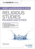 My Revision Notes: Wjec And Eduqas A Level Rs Rel And Ethics Epub (My Revision Notes)