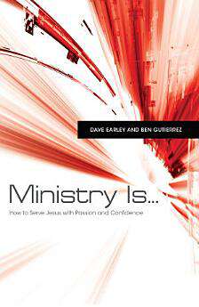 Book cover of Ministry Is . . .: How to Serve Jesus with Passion and Confidence