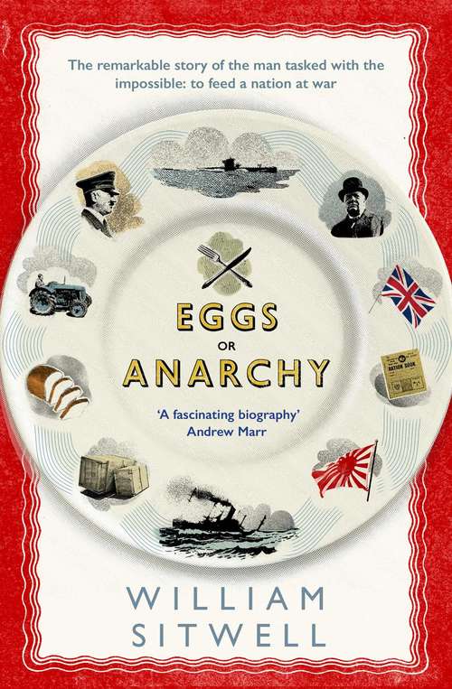 Book cover of Eggs or Anarchy: to feed a nation at war