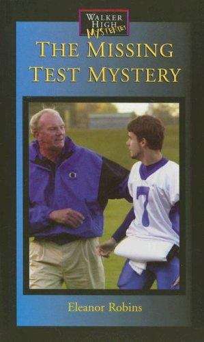 Book cover of The Missing Test Mystery (Walker High Mystery #7)