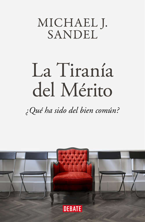 Book cover of La tiranía del mérito: ¿Qué ha sido del bien común?