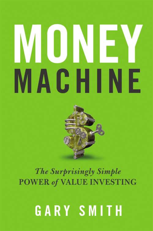 Money Machine: The Surprisingly Simple Power of Value Investing