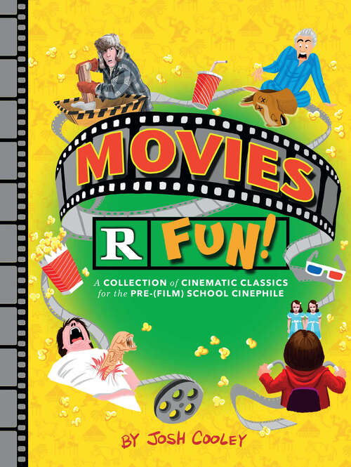 Book cover of Movies R Fun!: A Collection of Cinematic Classics for the Pre-(Film) School Cinephile