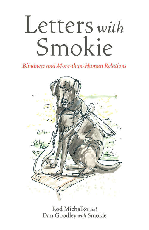 Book cover of Letters with Smokie: Blindness and More-than-Human Relations