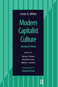 Modern Capitalist Culture, Abridged Edition (One World Archaeology Ser.)