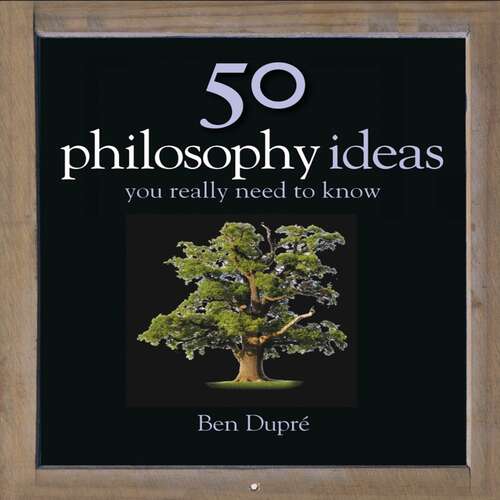 Book cover of 50 Philosophy Ideas You Really Need to Know (50 Ideas You Really Need to Know series)