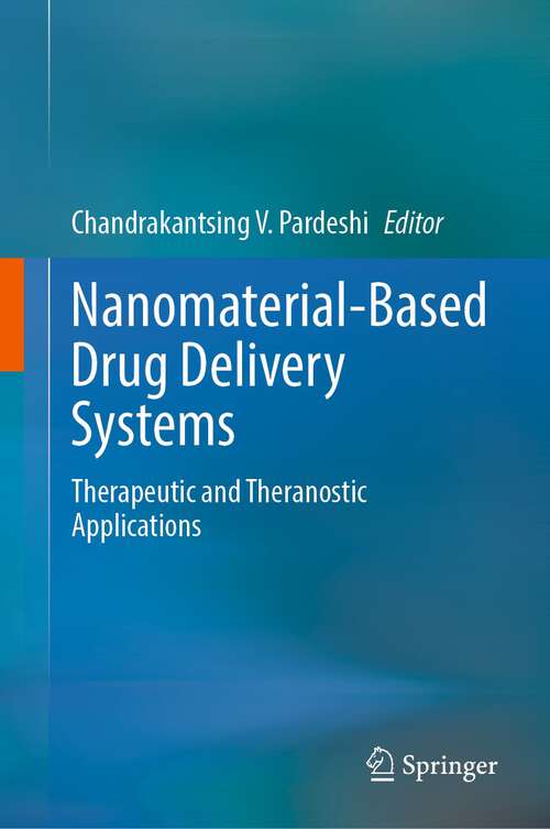 Book cover of Nanomaterial-Based Drug Delivery Systems: Therapeutic and Theranostic Applications (1st ed. 2023)