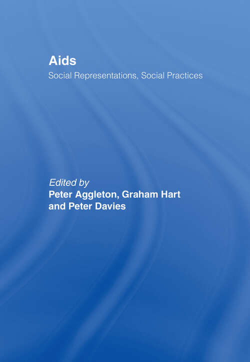 AIDS: Social Representations, Social Practices (Social Aspects of AIDS #Vol. 2)