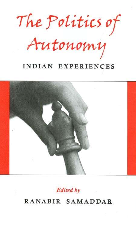 The Politics of Autonomy: Indian Experiences