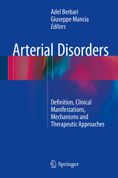 Arterial Disorders: Definition, Clinical Manifestations, Mechanisms and Therapeutic Approaches