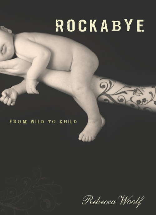 Book cover of Rockabye: From Wild to Child