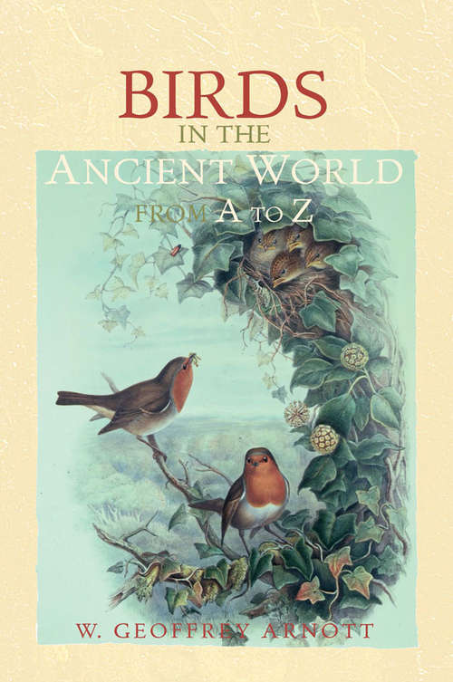 Book cover of Birds in the Ancient World from A to Z (The Ancient World from A to Z)
