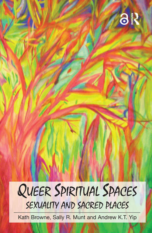 Queer Spiritual Spaces (Open Access): Sexuality and Sacred Places