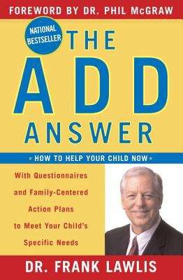 Book cover of The ADD Answer: How to Help Your Child Now