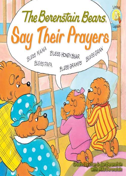 The Berenstain Bears Say Their Prayers