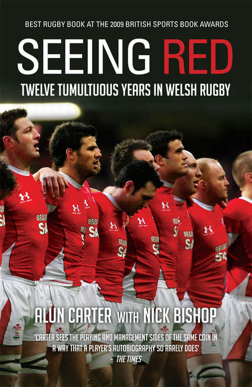 Book cover of Seeing Red: Twelve Tumultuous Years in Welsh Rugby