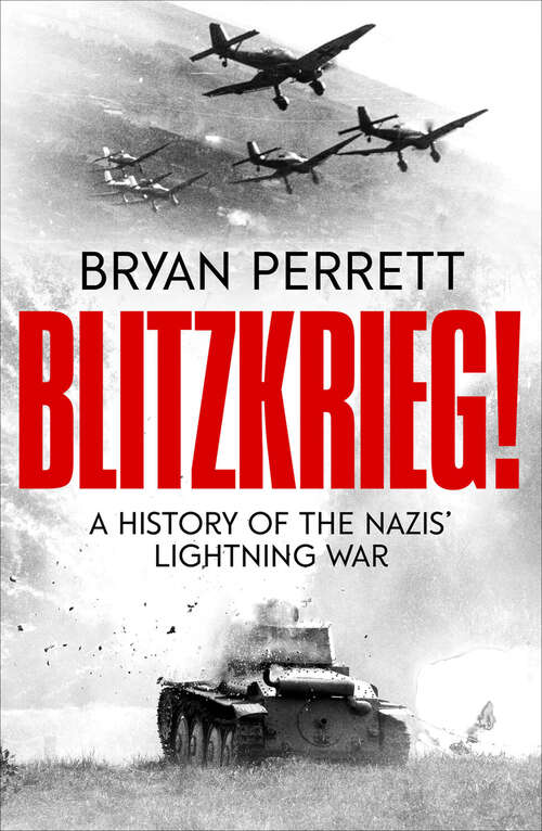 Book cover of Blitzkrieg!: A History of the Nazis' Lightning War