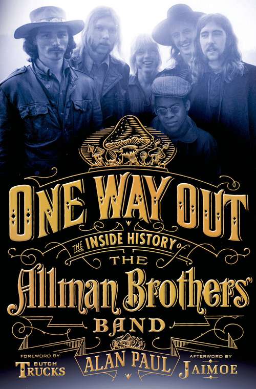 Book cover of One Way Out: The Inside History Of The Allman Brothers Band