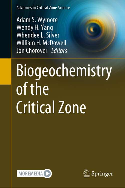 Biogeochemistry of the Critical Zone (Advances in Critical Zone Science)