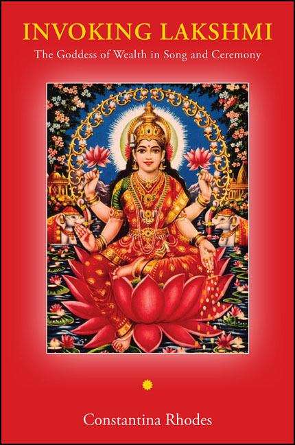 Book cover of Invoking Lakshmi: The Goddess Of Wealth In Song And Ceremony