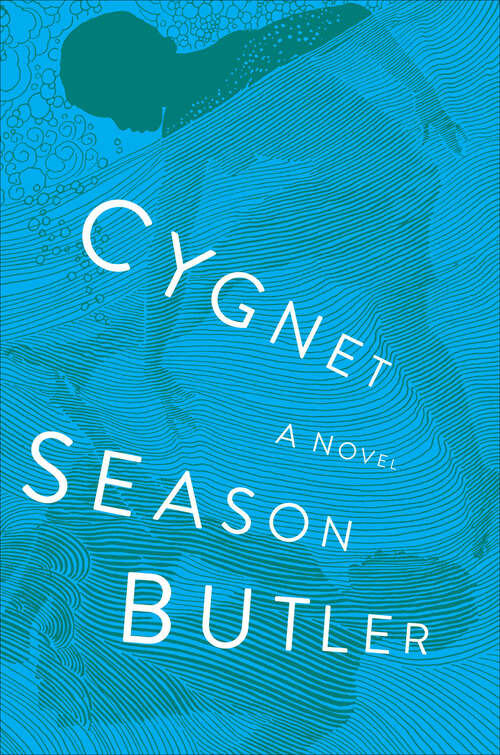 Book cover of Cygnet: A Novel